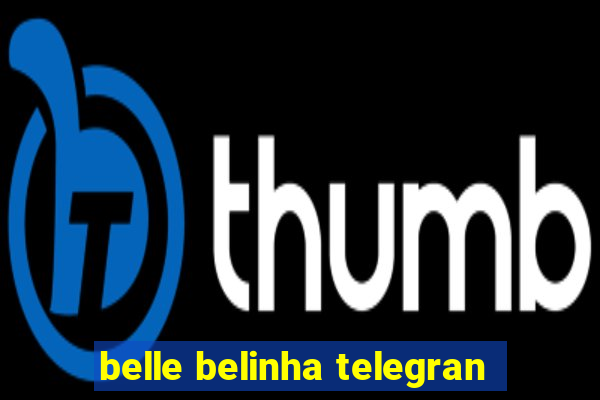 belle belinha telegran
