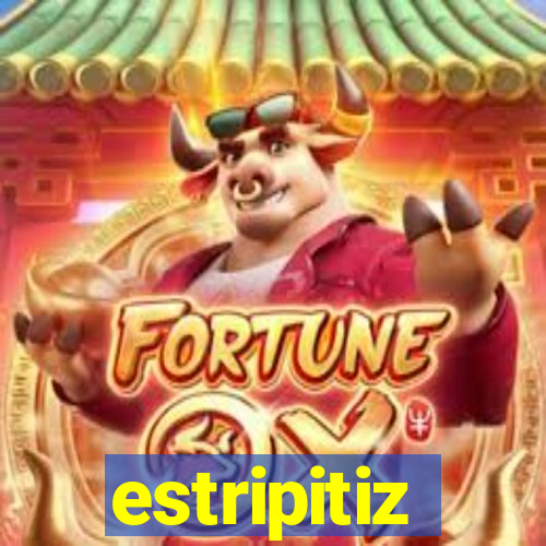 estripitiz