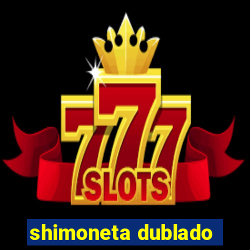 shimoneta dublado