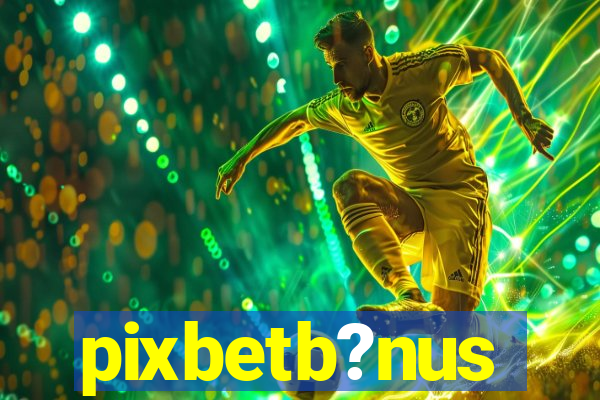 pixbetb?nus