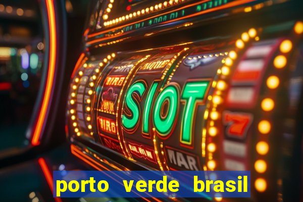 porto verde brasil onde fica