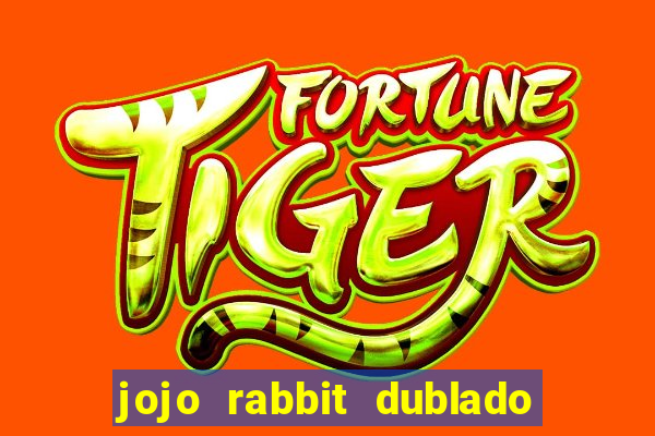 jojo rabbit dublado assistir online