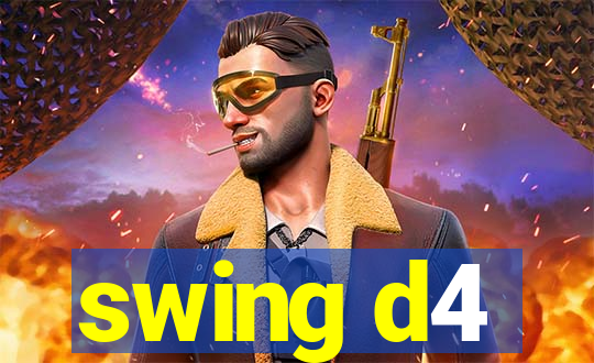 swing d4