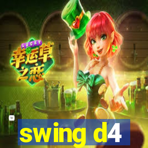 swing d4