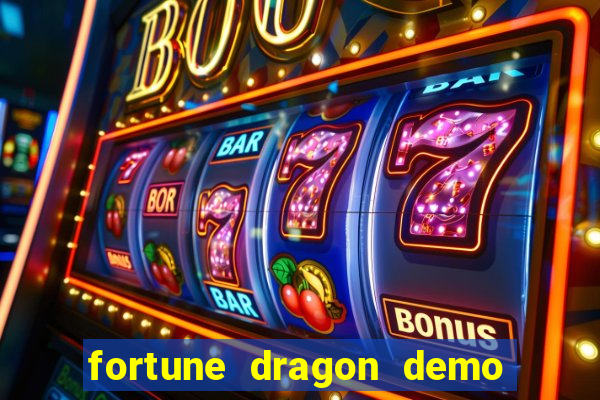 fortune dragon demo bet 500