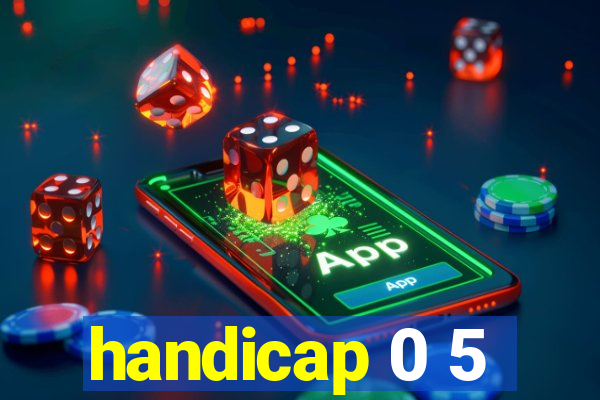 handicap 0 5
