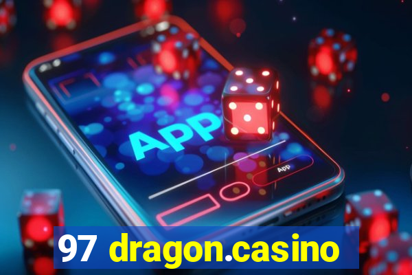 97 dragon.casino