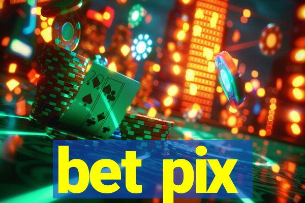 bet pix