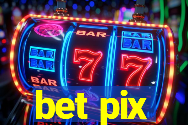 bet pix