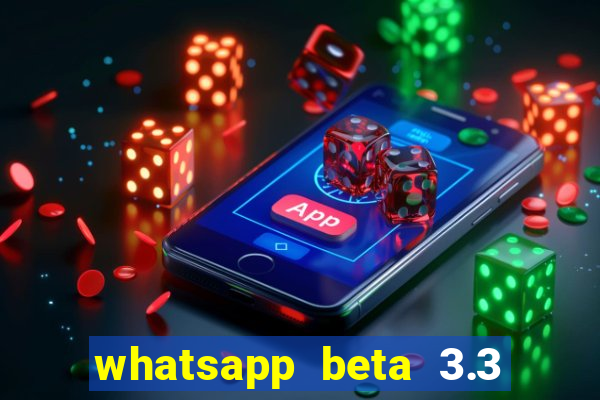 whatsapp beta 3.3 10 instalar