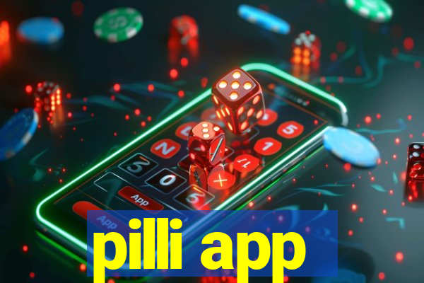 pilli app