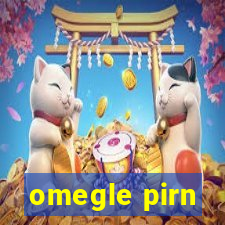 omegle pirn