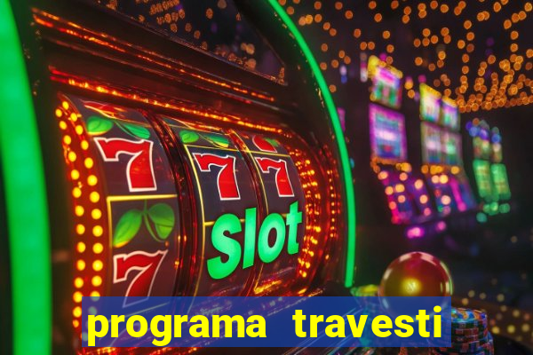 programa travesti baixada fluminense