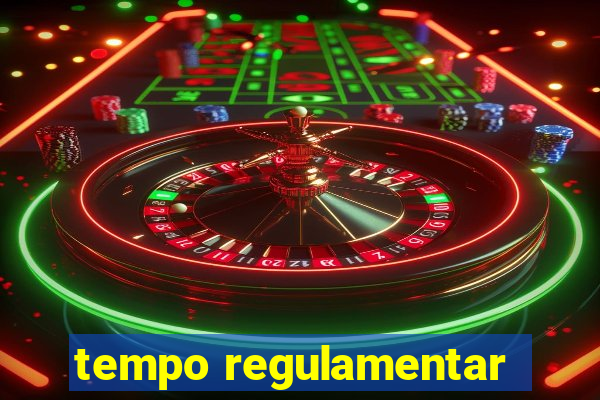 tempo regulamentar