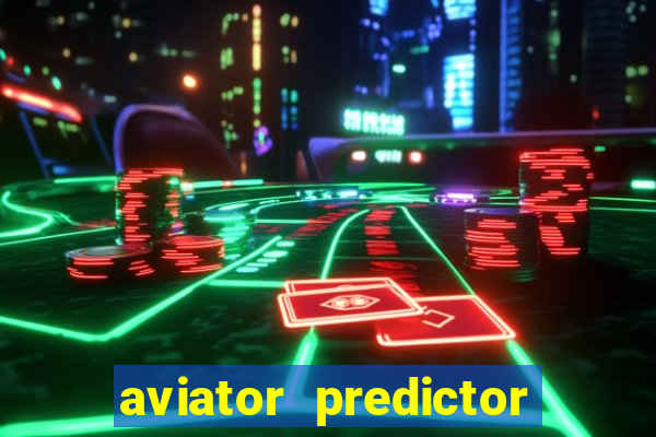 aviator predictor premium apk download