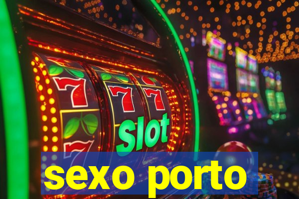 sexo porto