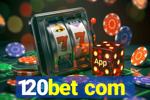 120bet com