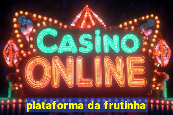 plataforma da frutinha