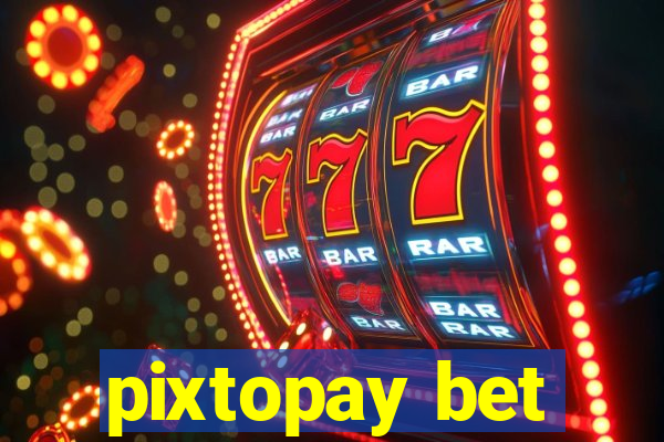 pixtopay bet