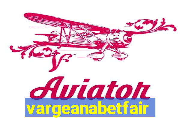 vargeanabetfair