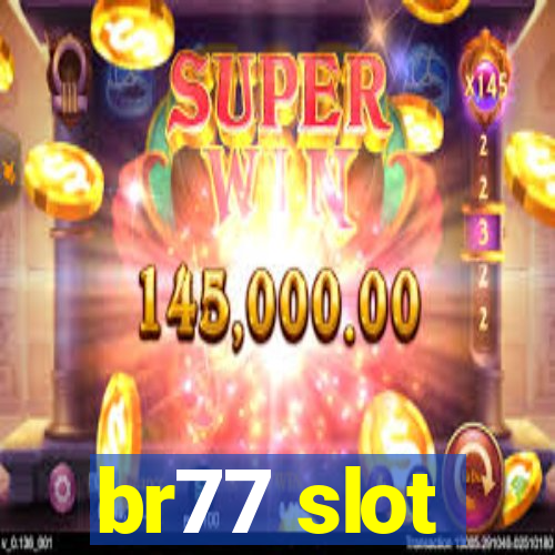 br77 slot