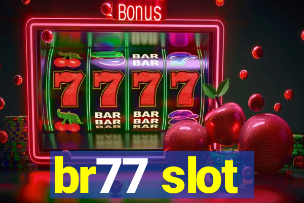 br77 slot