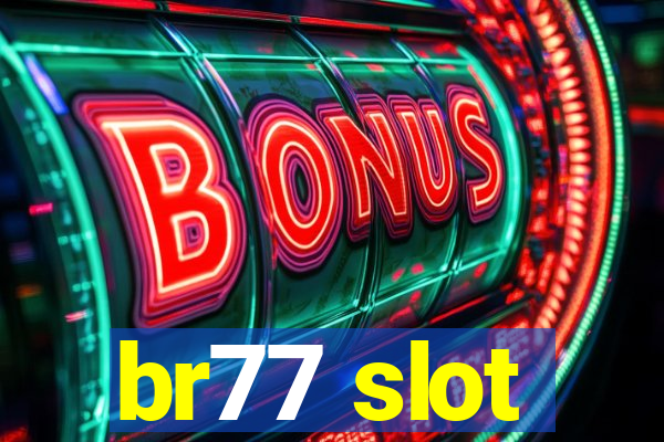 br77 slot