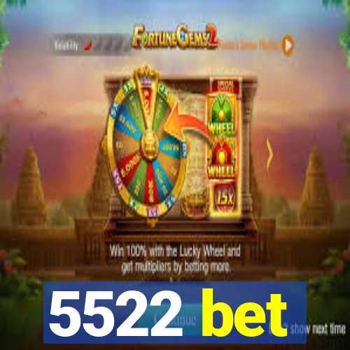 5522 bet