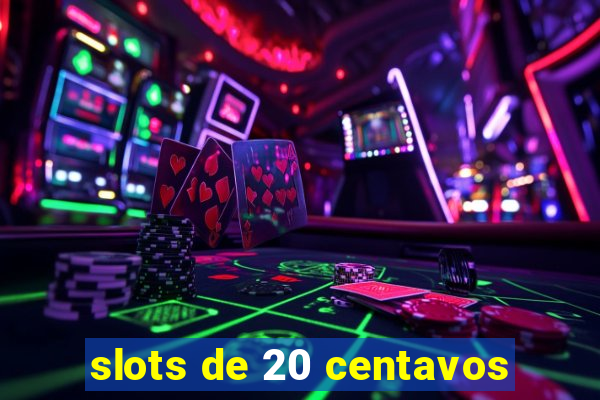 slots de 20 centavos