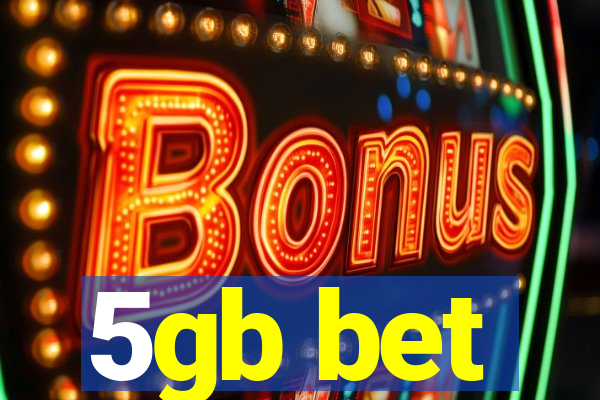 5gb bet