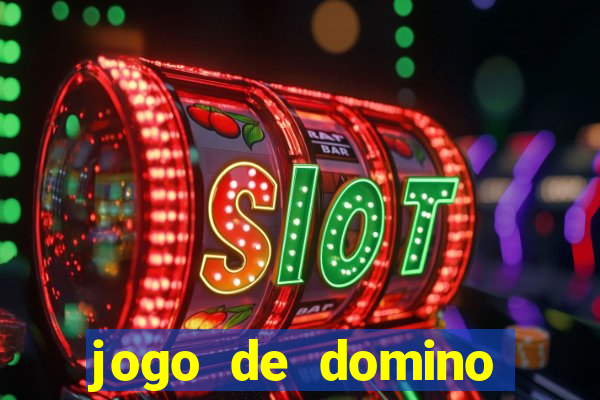 jogo de domino valendo dinheiro real