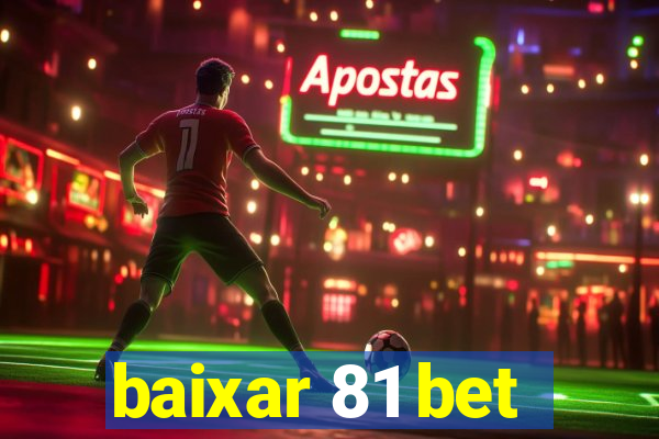 baixar 81 bet