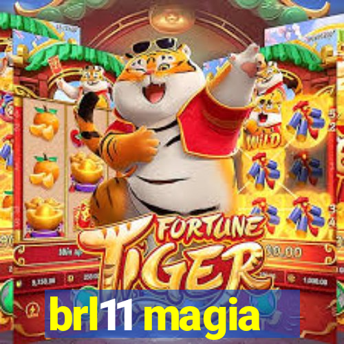 brl11 magia