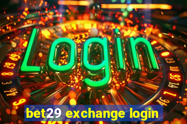bet29 exchange login