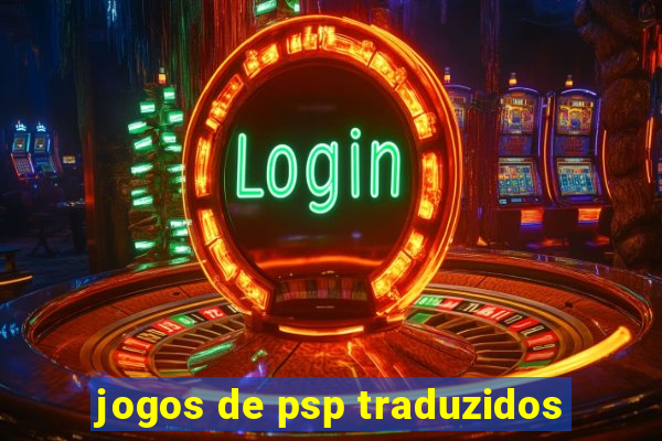 jogos de psp traduzidos