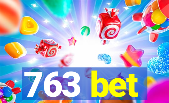 763 bet