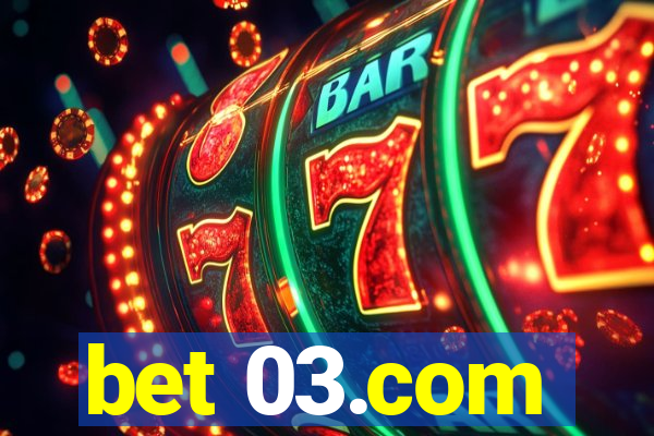 bet 03.com