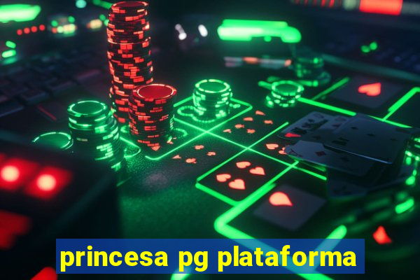 princesa pg plataforma