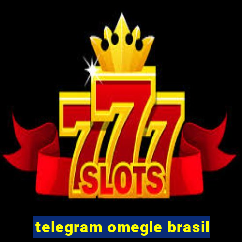 telegram omegle brasil