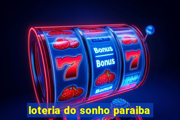 loteria do sonho paraiba