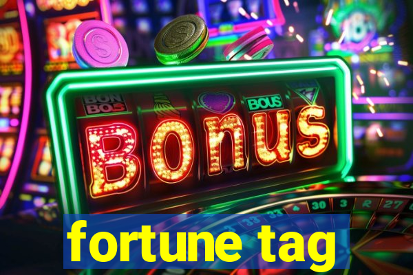 fortune tag