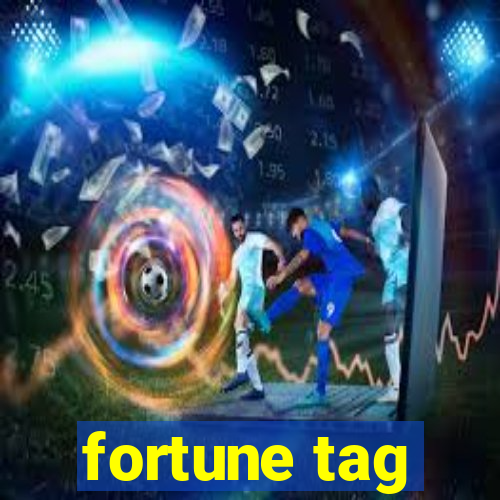 fortune tag
