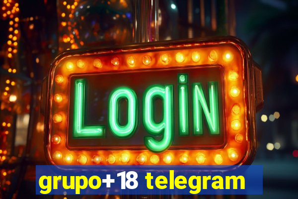 grupo+18 telegram