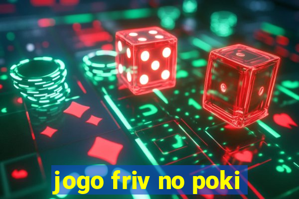 jogo friv no poki