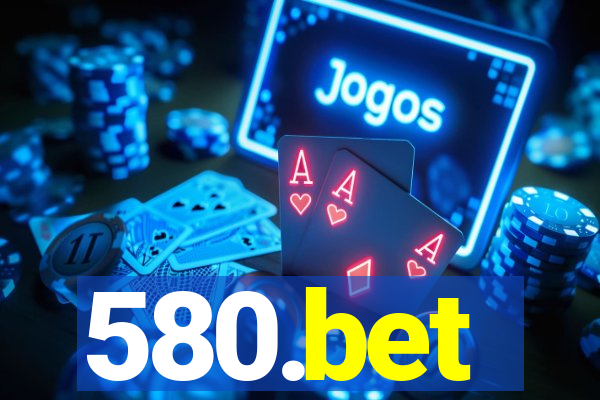 580.bet
