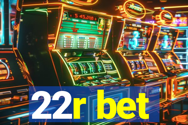 22r bet