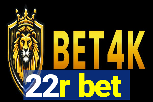 22r bet