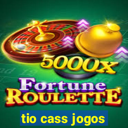 tio cass jogos