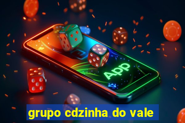 grupo cdzinha do vale
