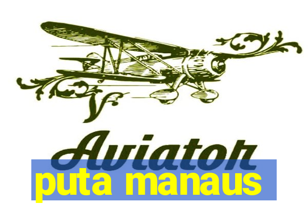 puta manaus